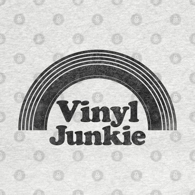 Vintage Look Vinyl Junkie Design by DankFutura